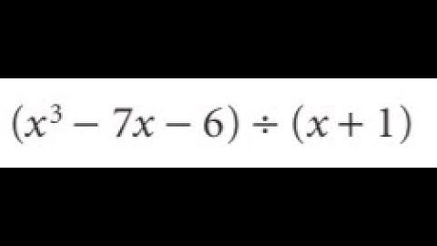 (x^3 - 7x - 6) divided by (x+1) using long division