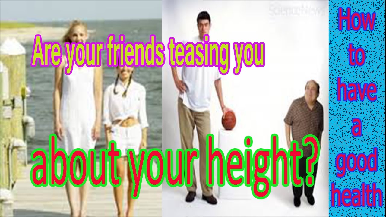 How to get taller fast | Are your friends teasing you about your height