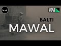 Balti - Mawal [Slowed   Reverb] || بالتي - موال بطيء