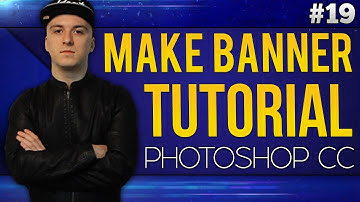 How To Make A YouTube Banner EASILY! - Photoshop CC 2017 - Tutorial #19