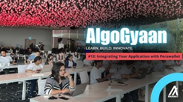 AlgoGyaan Tech Lab #13:  Integrating Your Application with Pera Wallet