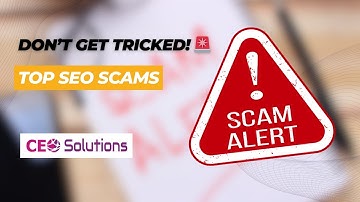 Top 10 SEO Scams Exposed Protect Your Business from Costly SEO Mistakes!