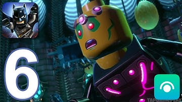 LEGO Batman: Beyond Gotham - Gameplay Walkthrough Part 6 (iOS, Android)