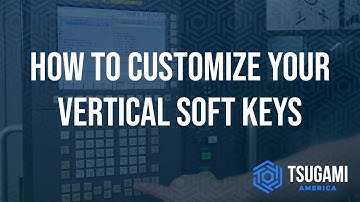 How to Customize Your Vertical Soft Keys