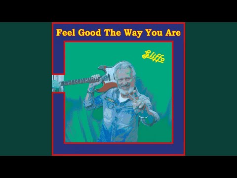 Feel Good The Way You Are