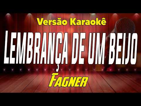 Video thumbnail for Fagner - Lembrança de um beijo