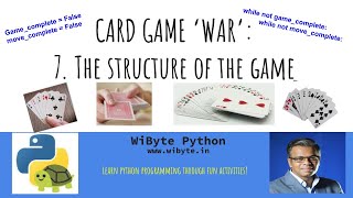 7. Card Game WAR : Understanding the code outline and scheme