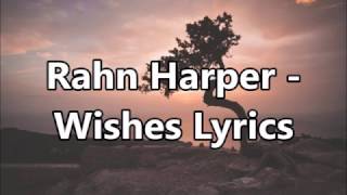 Rahn Harper - Wishes Lyrics