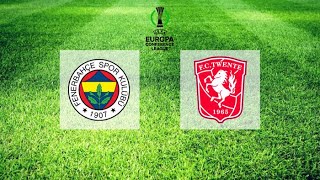KIRMIZI KART ! FENERBAHÇE vs TWENTE ! KONFERANS LİGİ PLAY OFF TURU ! BU AKŞAM