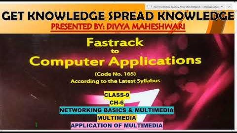 FASTRACK TO COMPUTER APPLICATIONS PART-10 CLASS-9 CH-6 NETWORKING BASICS AND MULTIMEDIA