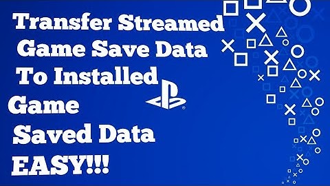 How to Transfer Saved Data From Streamed Games to Installed Games For The PS5/PS4