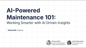 AI-Powered Maintenance 101: Working Smarter with AI Driven Insights in MaintainX