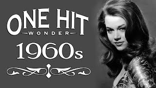 Greatest Hits 1960s One Hits Wonder Of All Time - The Best Of 60s Old Music Hits Playlist Ever