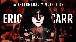 La enfermedad y muerte de Eric Carr - Un Poco de KISStory