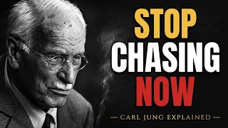 The Day You Stop Chasing, Everything Changes — Carl Jung