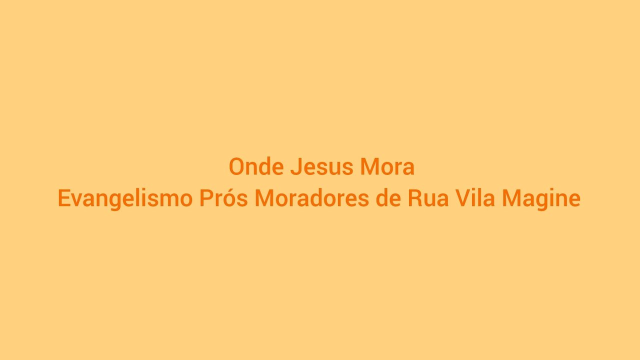 Onde Jesus Mora - Maike Dória (Evangelismo Prós Moradores de Rua Vila Magine)