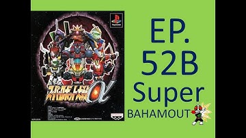Super Robot Taisen Alpha Super Route Scenario 52B (NO CHEATING)