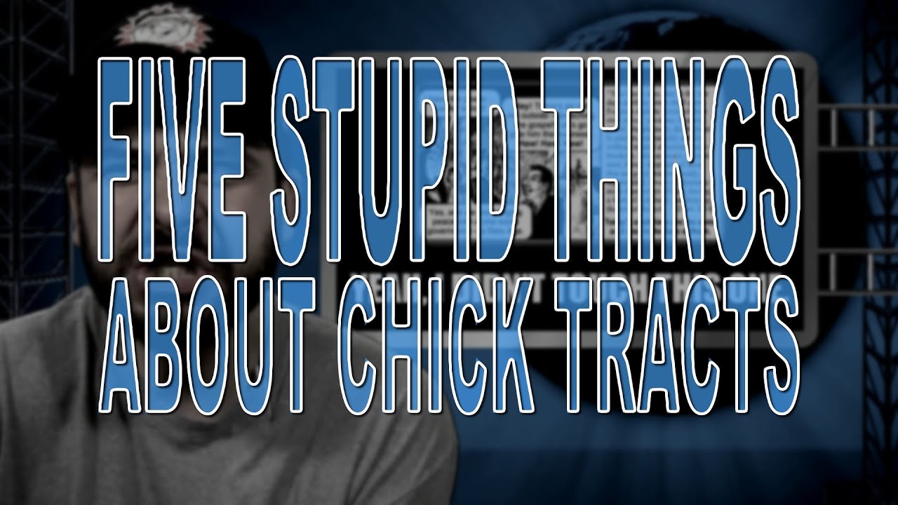 Five Stupid Things About Chick Tracts - YouTube