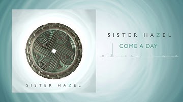 Thumbnail of Sister Hazel - Come A Day (Official Audio)