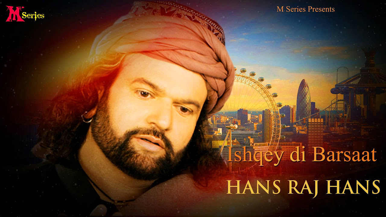 Hans Raj Hans  Ishqe Di Barsaat  Punjabi Song 2015  Official