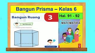 Video ini berisi pembahasan materi ayo mencoba halaman 91-92 bangun
prisma dari buku senang belajar matematika kelas 6 bab 3 ruang. semoga
bermanfaat.