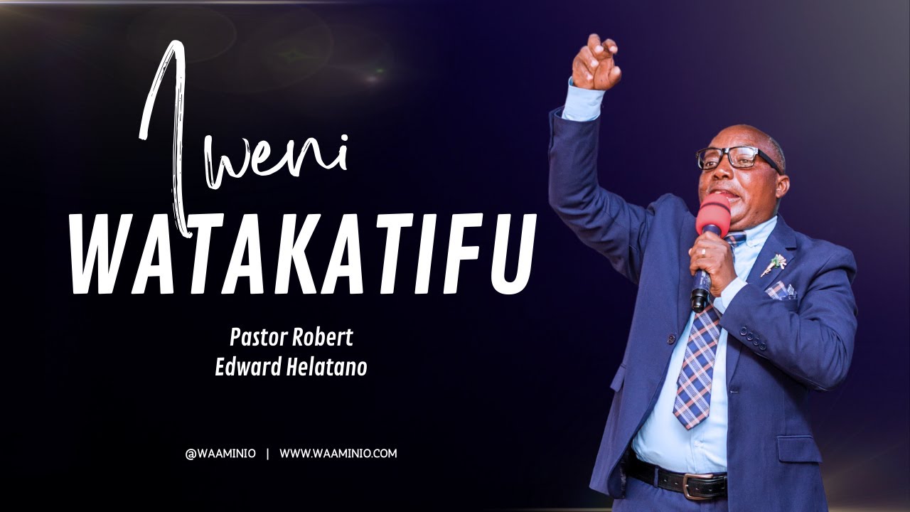 Iweni Watakatifu _ Pastor Helatano | Kilimanjaro Convention 🇹🇿