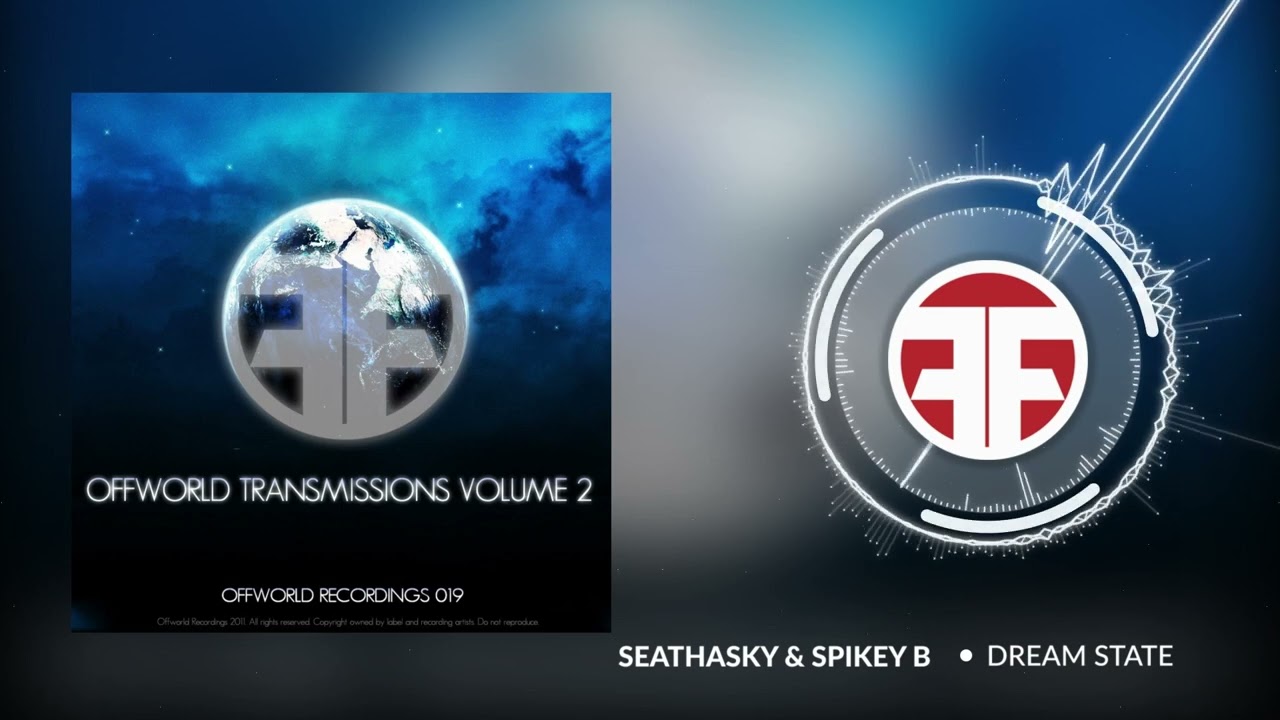 Guarda Seathasky & Spikey B - Dream State (Offworld019) su YouTube Guarda Seathasky & Spikey B - Dream State (Offworld019) su YouTube