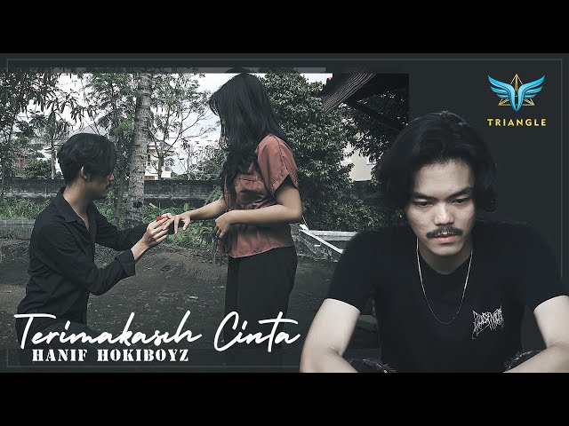 TERIMAKASIH CINTA - HANIF HOKIBOYZ (OFFICIAL MUSIC VIDEO 2022) class=