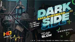 Dj Darkside Trap Slow Cek Sound  Bass Duwowoo New 2026  Dj Semar 