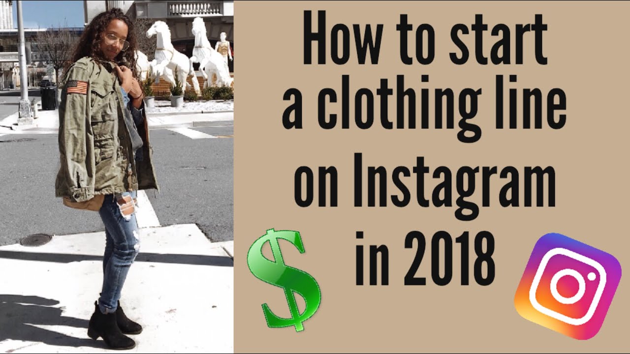HOW TO START A CLOTHING LINE ON INSTAGRAM part 1 November 2018 YouTube
