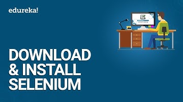 Download & Install Selenium | Selenium WebDriver Setup | Selenium Installation Guide | Edureka