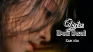 Doa Suci - Yelse [ Karaoke ]