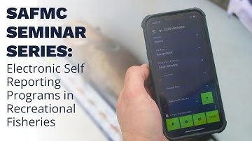 SAFMC Seminar Series: Electronic Self Reporting Programs in Recreational Fisheries