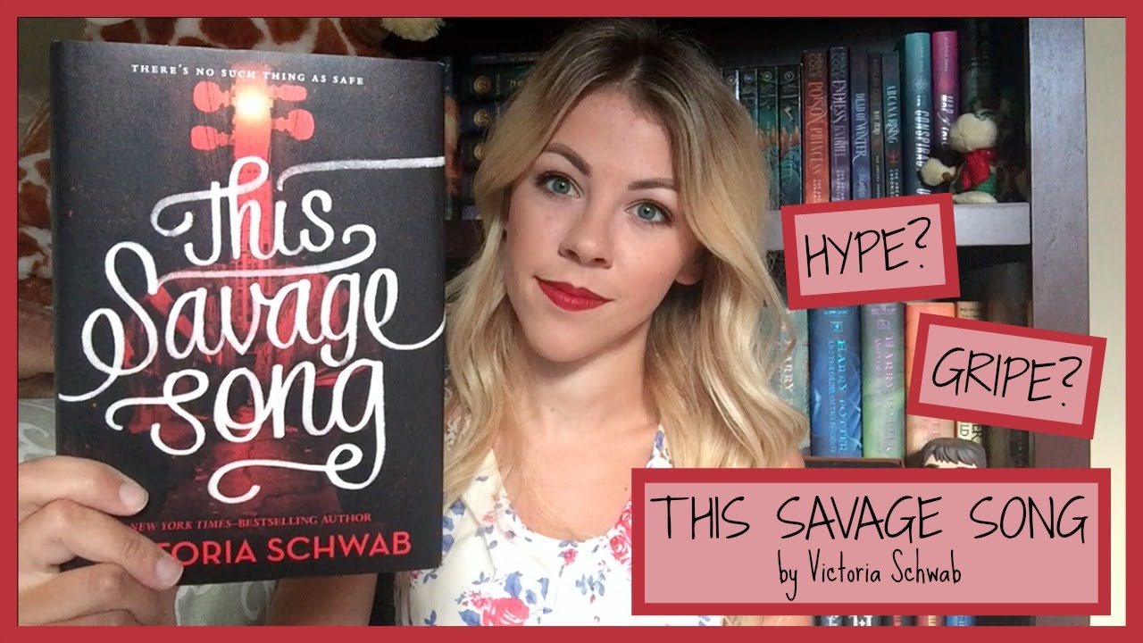 This Savage Song by Victoria Schwab | HYPE OR GRIPE?