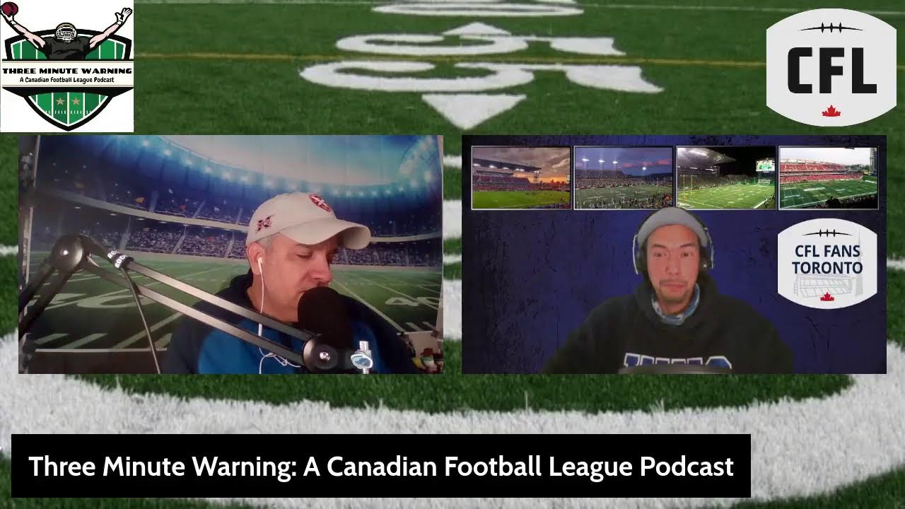 Three Minute Warning: A Canadian Football League Podcast ep #11