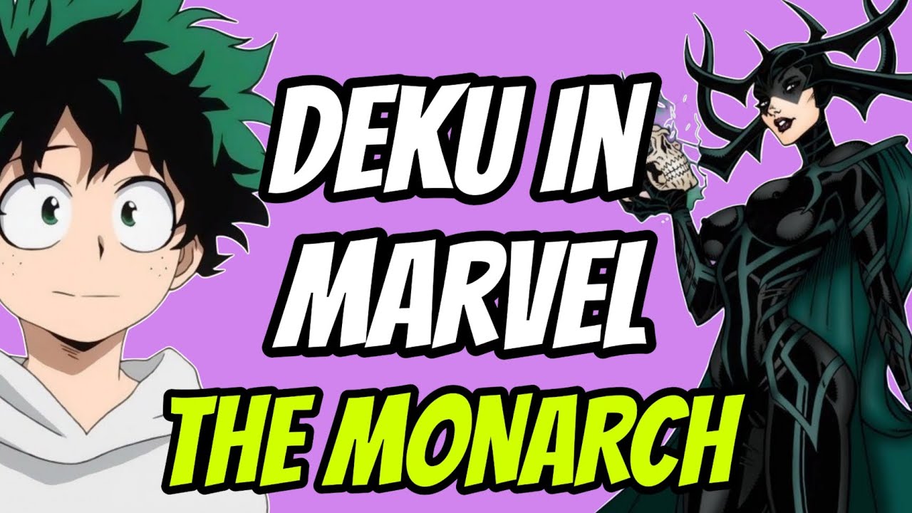 What if Deku was in Marvel | The Monarch | Part 3