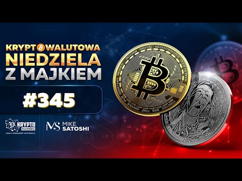 KRYPTOWALUTOWA NIEDZIELA Z MAJKIEM #345