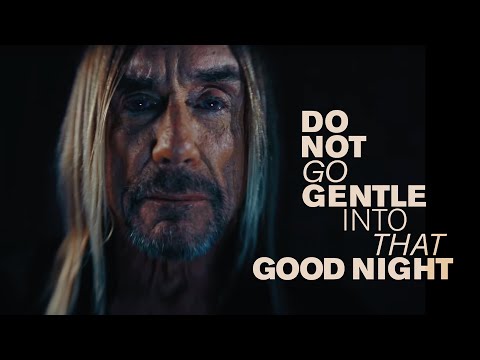 Iggy pop - do not go gentle into that good night (official video)