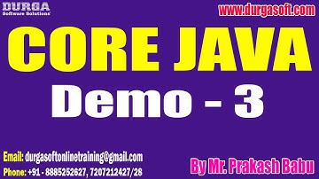 CORE JAVA tutorials || Demo - 3 || by Mr. Prakash Babu On 02-11-2022 @8:15AM IST