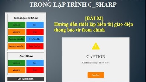 Hướng dẫn tạo MessageBox và AlertBox [Bài 03] . Lập trình C#