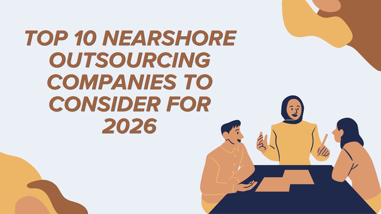 Top 10 Nearshore Outsourcing Companies to Consider for 2026 - YouTube