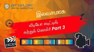 Video Editing Course in Bangalore Part 3 | Tamil | Training Call: 8095538194
