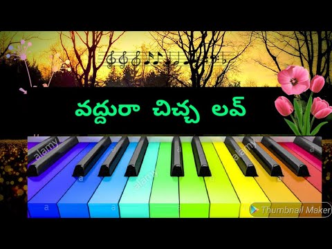 Vaddura chicha dj song remix piano status download dance ringtone notes tutori by telugu piano songs