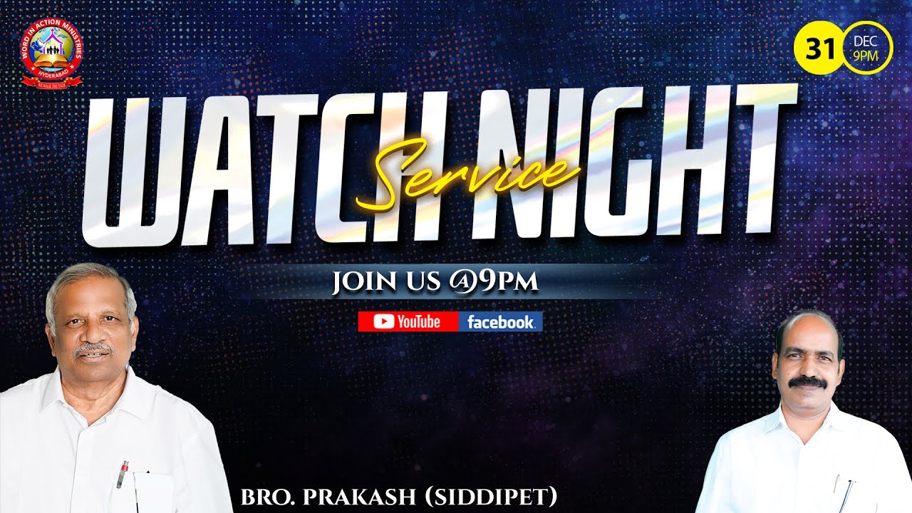Watch Night Service || Message by Bro. Prakash ( Siddipet ) || 31 Dec 2021