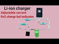 Smart 18650 li-ion charger circuit with battery full led indicator