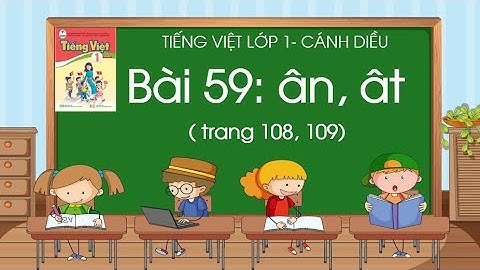 Bài 59: ân, ât| Tiếng Việt lớp 1| Sách Cánh Diều| Cô Thảo