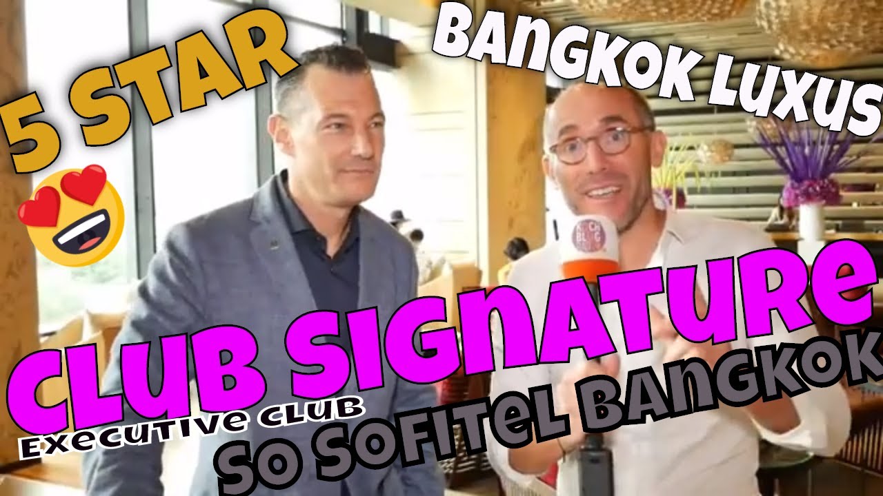 So Sofitel Bangkok Club Signature Thailand Executive Lounge 25th Floor Best Place In Bangkok