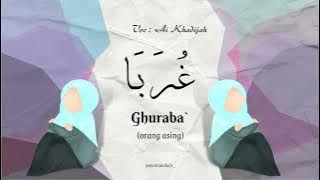 Ghuroba' (غُرَبَاء) - Ai Khadijah (Lirik Arab, Latin & Terjemah)