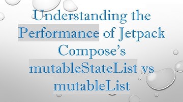 Understanding the Performance of Jetpack Compose
