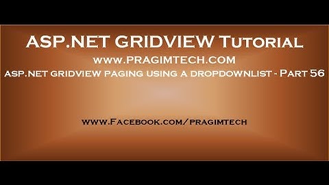 asp.net gridview paging using a dropdownlist - Part 56